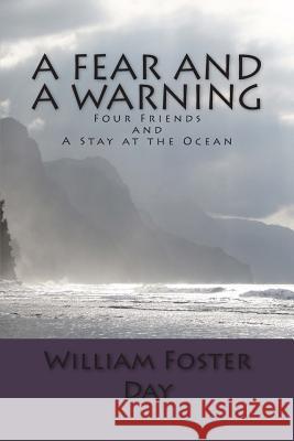 A Fear and A Warning Day, William Foster 9780615853932 Bill Day - książka