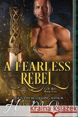 A Fearless Rebel Hildie McQueen   9781961275232 Dragonblade Publishing, Inc. - książka