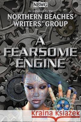 A Fearsome Engine Northern Beaches Writers' Group          Zena Shapter Zena Shapter 9780994487377 Zena Shapter - książka