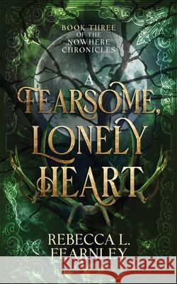 A Fearsome, Lonely Heart Rebecca L. Fearnley 9781915124166 Lightning Hyena Press - książka
