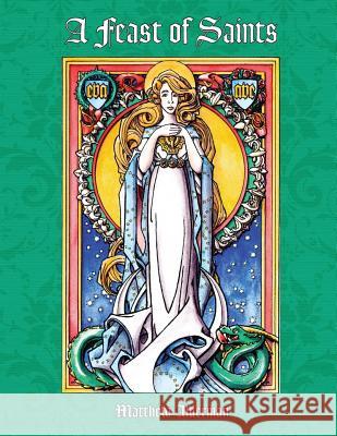 A Feast of Saints Coloring Book Matthew Alderman   9781936639793 St. Augustine Academy Press - książka