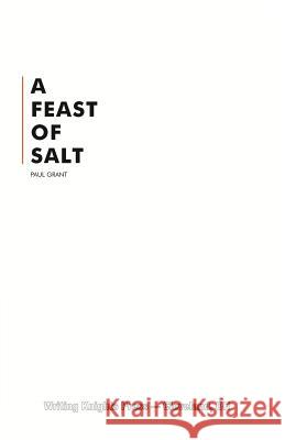 A Feast of Salt Paul Grant 9781543243369 Createspace Independent Publishing Platform - książka