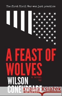 A Feast of Wolves Wilson Coneybeare 9781778083785 Indent Publishing - książka