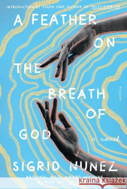 A Feather on the Breath of God Sigrid Nunez Susan Choi 9781250816238 Picador USA - książka
