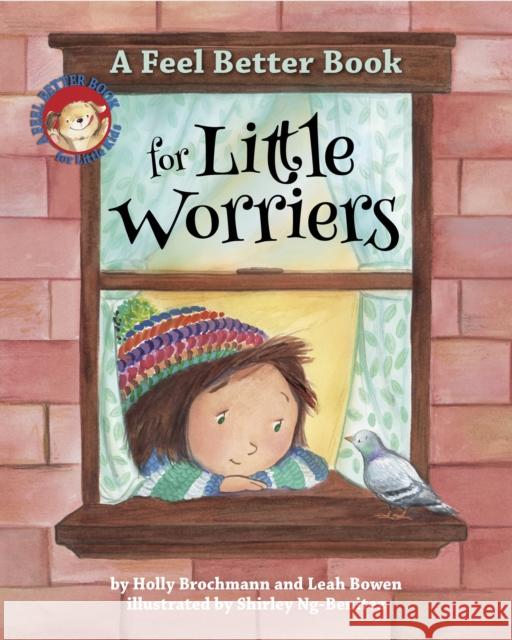 A Feel Better Book for Little Worriers Holly Brochmann Leah Bowen Shirley Ng-Benitez 9781433827181 Magination Press - książka