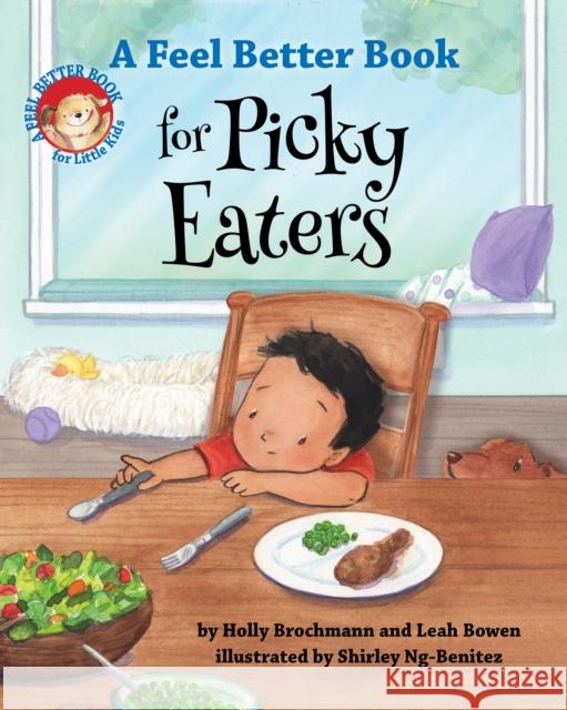 A Feel Better Book for Picky Eaters Holly Brochmann Leah Bowen Shirley Ng-Benitez 9781433843921 American Psychological Association - książka