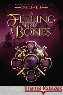 A Feeling in the Bones Pamela Taylor 9781685130879 Black Rose Writing - książka