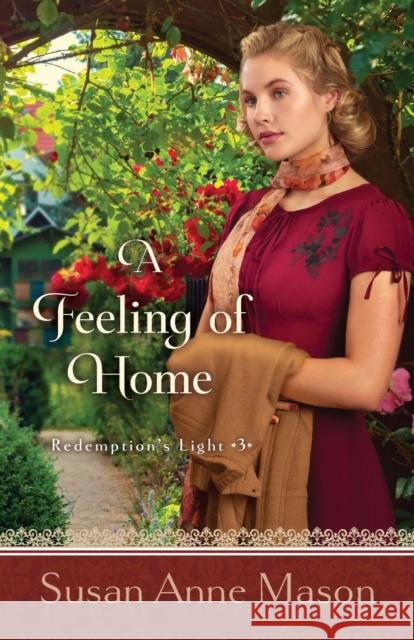 A Feeling of Home Susan Anne Mason 9780764235214 Bethany House Publishers - książka