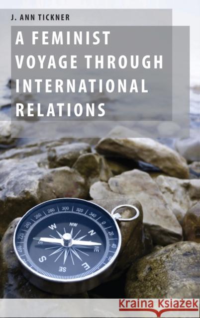 A Feminist Voyage through International Relations J. Ann Tickner 9780199951246 Oxford University Press, USA - książka