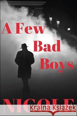 A Few Bad Boys Nicole 9781545155172 Createspace Independent Publishing Platform - książka