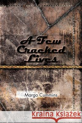 A Few Cracked Lives Margo Cummins 9781477136874 Xlibris Corporation - książka