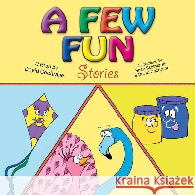 A Few Fun Stories David, Etc Cochrane 9781499013993 Xlibris Corporation - książka