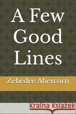A Few Good Lines Abercorn Zebedee Abercorn 9798842554874 Independently published - książka