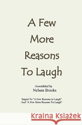 A Few More Reasons To Laugh Brooks, Nelson 9781453635551 Createspace - książka