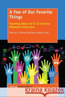 A Few of Our Favorite Things Patricia D. Morrell Kate Popejoy 9789462097780 Sense Publishers - książka
