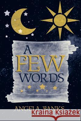 A Few Words Angela Banks 9781462403363 Inspiring Voices - książka