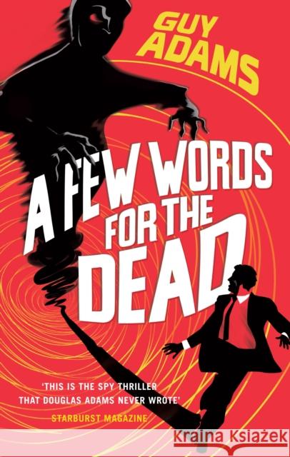 A Few Words For The Dead Guy Adams   9780091953195 Del Rey - książka