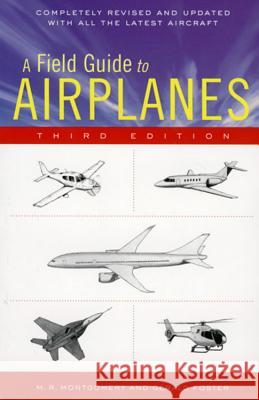 A Field Guide to Airplanes, Third Edition Montgomery, M. R. 9780618411276 Houghton Mifflin Company - książka