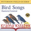 A Field Guide to Bird Songs: Eastern and Central North America - audiobook Of Ornithology, Cornell Laboratory 9780618225941 Houghton Mifflin Company