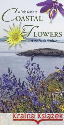 A Field Guide to Coastal Flowers of the Pacific Northwest Phillipa Hudson 9781550174731 Harbour Publishing - książka