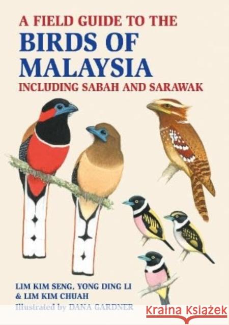 A Field Guide to the Birds of Malaysia: including Sabah and Sarawak Yong Ding Li 9781913679712 John Beaufoy Publishing Ltd - książka