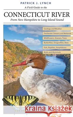 A Field Guide to the Connecticut River: From New Hampshire to Long Island Sound  9780300264203 Yale University Press - książka