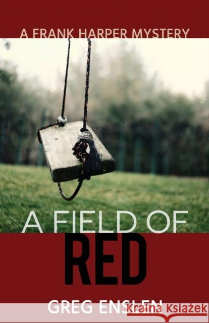 A Field of Red Greg Enslen 9781938768231 Gypsy Publications - książka
