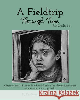 A Fieldtrip Through Time: For Grades 1-3 Davina R. Twobears Madeline Zara Canad Nevada Coy 9781882744060 Regents of the University of California, Berk - książka