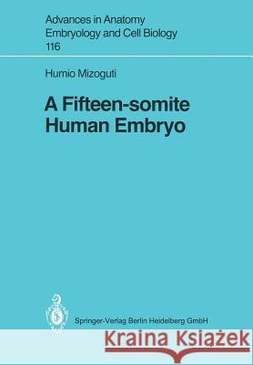 A Fifteen-Somite Human Embryo Mizoguti, Humio 9783540505655 Springer - książka
