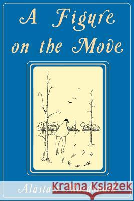 A Figure on the Move Alastair Macdonald 9781550810103 Breakwater Books,Canada - książka