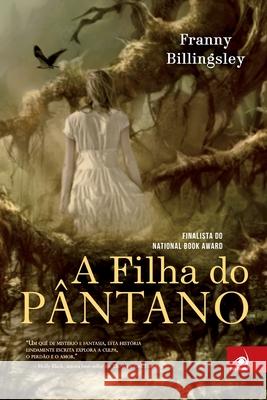 A Filha do Pântano Billingsley, Franny 9788581637839 Buobooks - książka