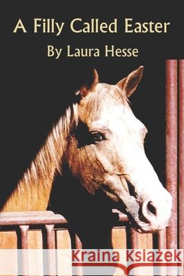 A Filly Called Easter Laura Hesse 9780973401325 Running L. Productions - książka