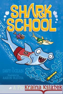 A Fin-Tastic Finish Davy Ocean Aaron Blecha 9781481406918 Aladdin Paperbacks - książka