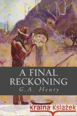 A Final Reckoning G. a. Henty Ravell 9781541325548 Createspace Independent Publishing Platform - książka