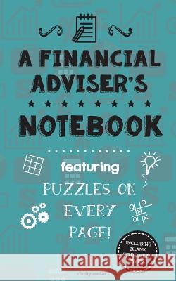 A Financial Adviser's Notebook: Featuring 100 puzzles Media, Clarity 9781517600105 Createspace - książka