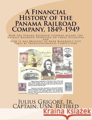 A Financial History of the Panama Railroad Company, 1849-1949 Capt Julius Grigor 9781466412781 Createspace - książka