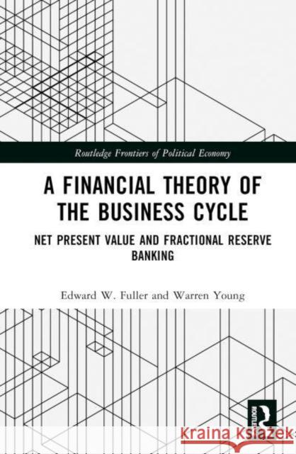 A Financial Theory of the Business Cycle Warren Young 9781032867595 Taylor & Francis Ltd - książka