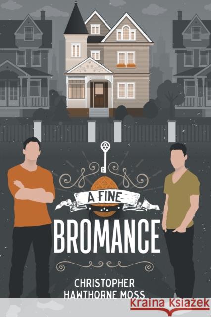 A Fine Bromance Christopher Hawthorne Moss 9781634770019 Harmony Ink Press - książka