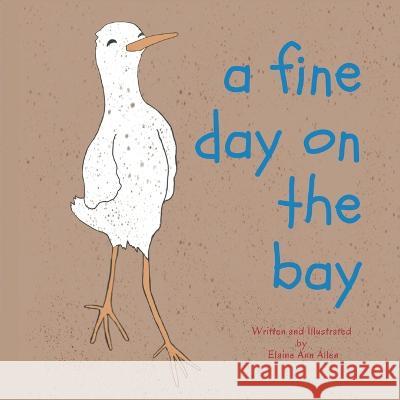 A Fine Day on the Bay Elaine Ann Allen 9781959301011 Elaine Ann Allen - książka