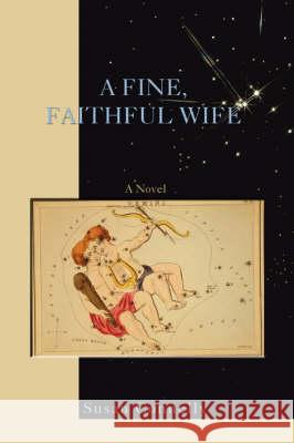 A Fine, Faithful Wife Susan Connelly 9780595523603 iUniverse - książka