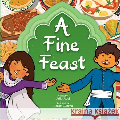 A Fine Feast Nekhat Sultana Arifa Afzal 9781067054809 Suhba Books - książka