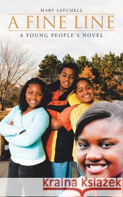 A Fine Line: A Young People's Novel Mary Satchell 9781512740141 WestBow Press - książka