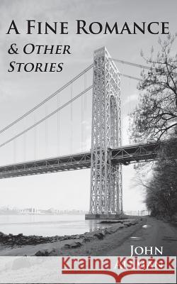 A Fine Romance & Other Stories John Allman 9781935835189 Quale Press LLC - książka