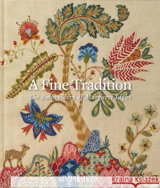 A Fine Tradition: The Embroidery of Margaret Light Margaret Light 9780648767008 Inspirations Studios - książka