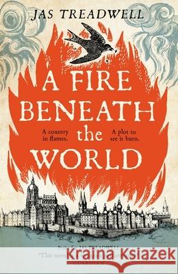 A Fire Beneath the World James Treadwell 9781529347371 Hodder & Stoughton - książka