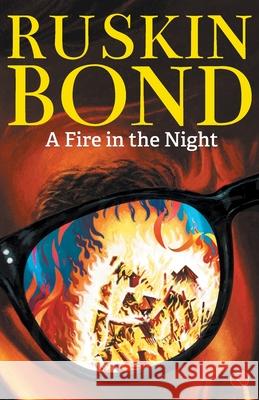 A Fire in the Night Ruskin Bond 9789353334680 Rupa Publications - książka