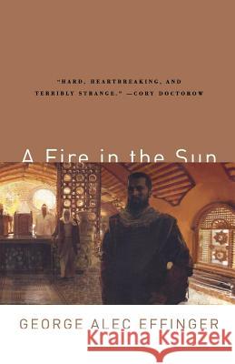 A Fire in the Sun George Alec Effinger 9780765313591 Orb Books - książka