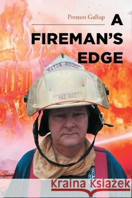 A Fireman's Edge Preston Gallup 9781645153900 Christian Faith Publishing, Inc - książka