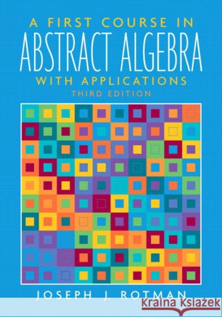 A First Course in Abstract Algebra Joseph J. Rotman 9780131862678 Prentice Hall - książka
