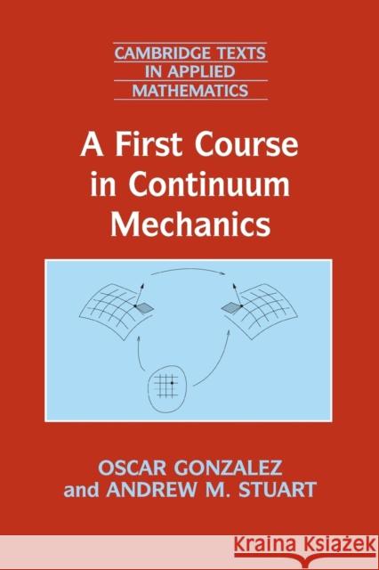 A First Course in Continuum Mechanics Oscar Gonzalez 9780521714242  - książka